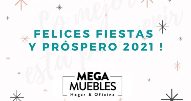 MegaMuebles te desea felices fiestas y próspero 2021 ! 🎊